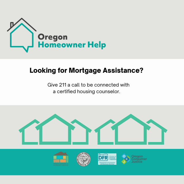 Looking for Mortgage Assistance? Give 211 a call to be connected with a certified housing counselor. https://oregonhomeownerhelp.org